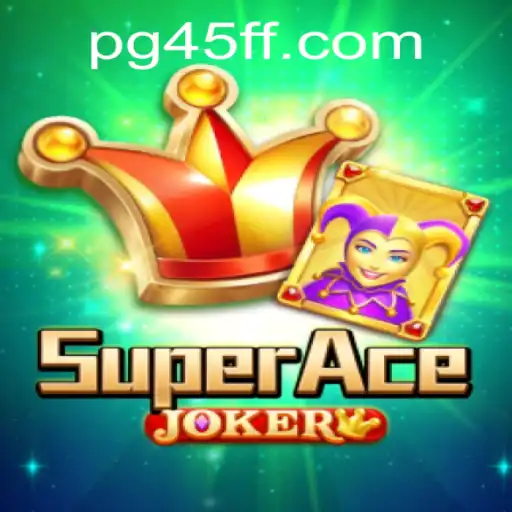 Descubra o Universo Empolgante de SuperAceJoker na Plataforma 45FF.com